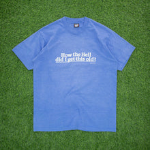 Load image into Gallery viewer, Studio 4 East ‘How The Hell Did I Get This Old?’ Screen Stars Joke Graphic Single Stitch T-Shirt - XL