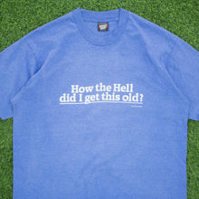 Load image into Gallery viewer, Studio 4 East ‘How The Hell Did I Get This Old?’ Screen Stars Joke Graphic Single Stitch T-Shirt - XL