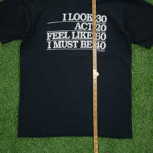 Load image into Gallery viewer, Studio 4 East ‘I Look 30 Act 20…’ Joke Graphic Single Stitch T-Shirt - L/XL