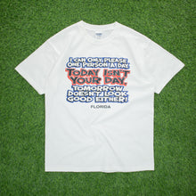 Load image into Gallery viewer, Florida ‘I Can Only Please One Person A Day, Today Isn’t Your Day.’ Joke Graphic T-Shirt - L/XL