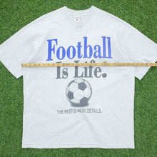 Load image into Gallery viewer, Football Is Life The Rest Is Mere Details Slogan Graphic T-Shirt Grey Size XL

