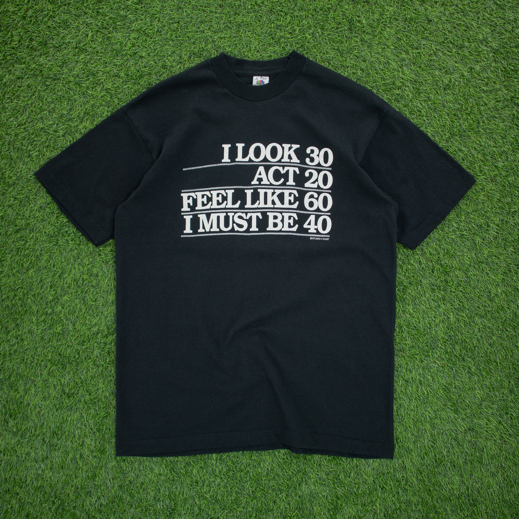 Studio 4 East ‘I Look 30 Act 20…’ Joke Graphic Single Stitch T-Shirt - L/XL