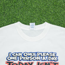 Load image into Gallery viewer, Florida ‘I Can Only Please One Person A Day, Today Isn’t Your Day.’ Joke Graphic T-Shirt - L/XL
